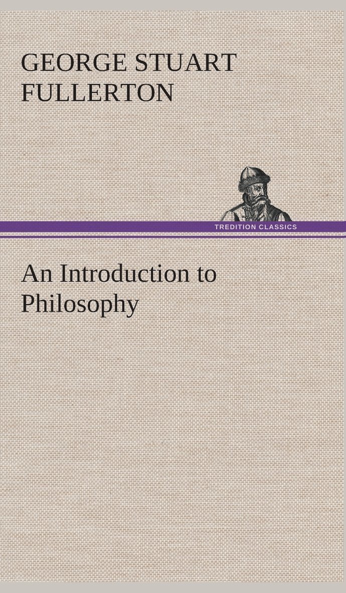 George Stuart Fullerton - Introduction to Philosophy, Inbunden