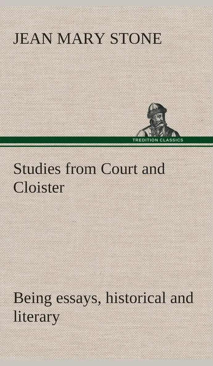 J M (Jean Mary) Stone - Studies from Court and Cloister, Inbunden. Tillgänglighet: Lägg i varukorg