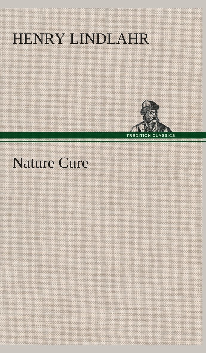 Henry Lindlahr - Nature Cure, Inbunden. Tillgänglighet: Lägg i varukorg
