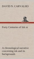 Forty Centuries of Ink