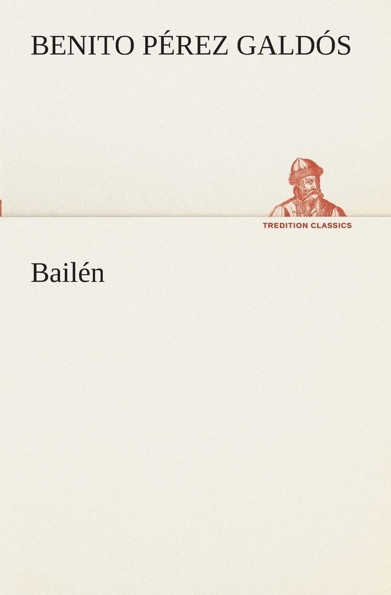 Benito Pérez Galdós - Bailén, Häftad