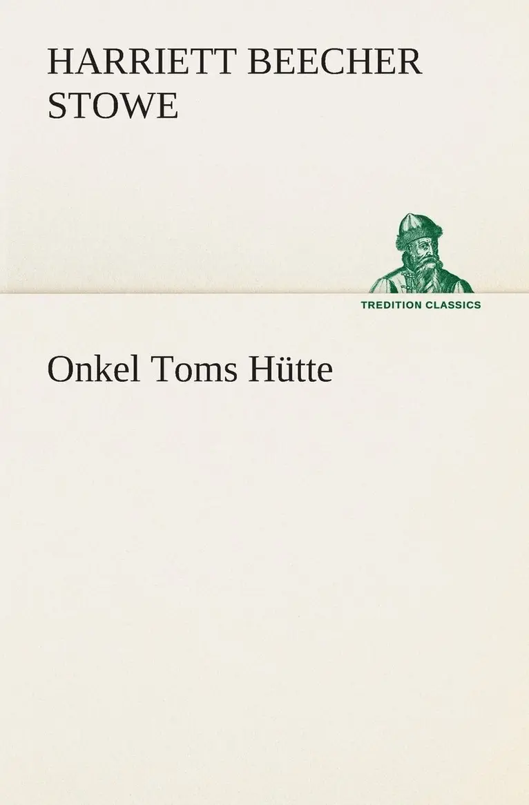 Harriett Beecher Stowe - Onkel Toms Hütte, Häftad. Tillgänglighet: Lägg i varukorg