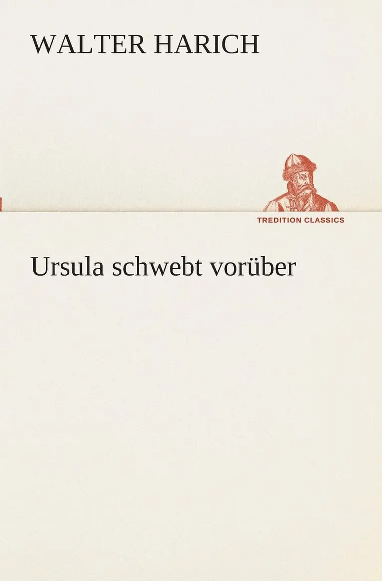 Walter Harich - Ursula schwebt vorüber, Häftad. Tillgänglighet: Lägg i varukorg