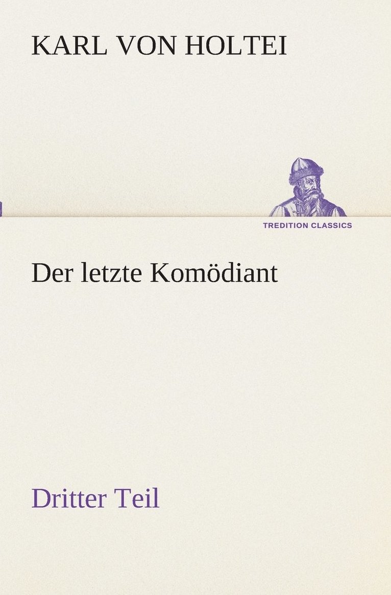 Karl Von Holtei - letzte Komödiant, Häftad