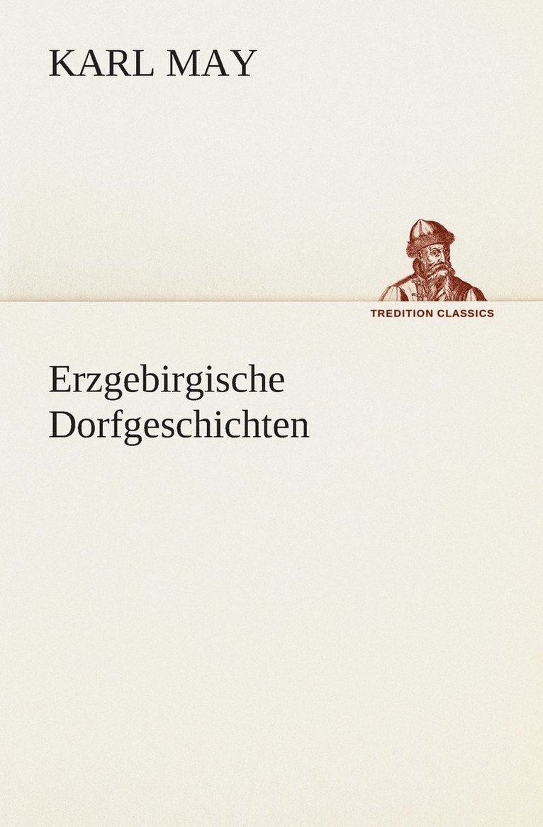 Karl May - Erzgebirgische Dorfgeschichten, Häftad