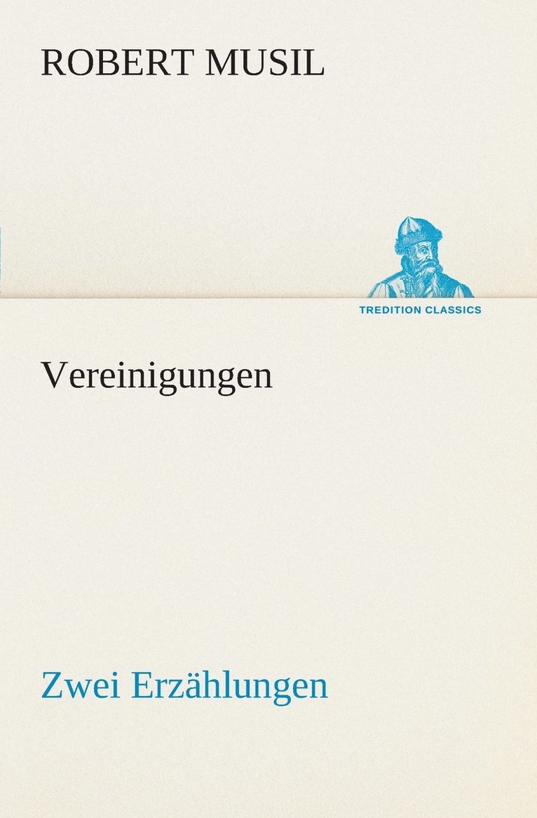 Robert Musil - Vereinigungen, Häftad