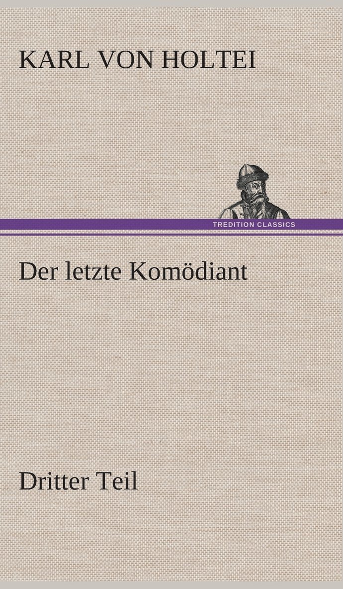 Karl Von Holtei - letzte Komödiant, Inbunden