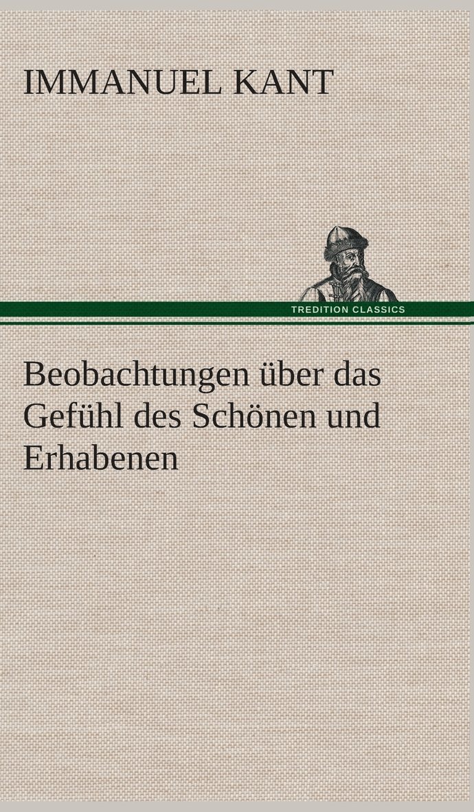 Immanuel Kant - Beobachtungen über das Gefühl des Schönen und Erhabenen, Inbunden