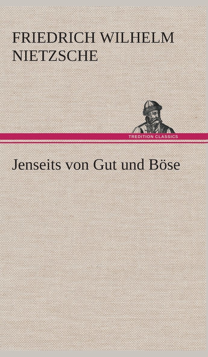 Friedrich Wilhelm Nietzsche - Jenseits von Gut und Böse, Inbunden