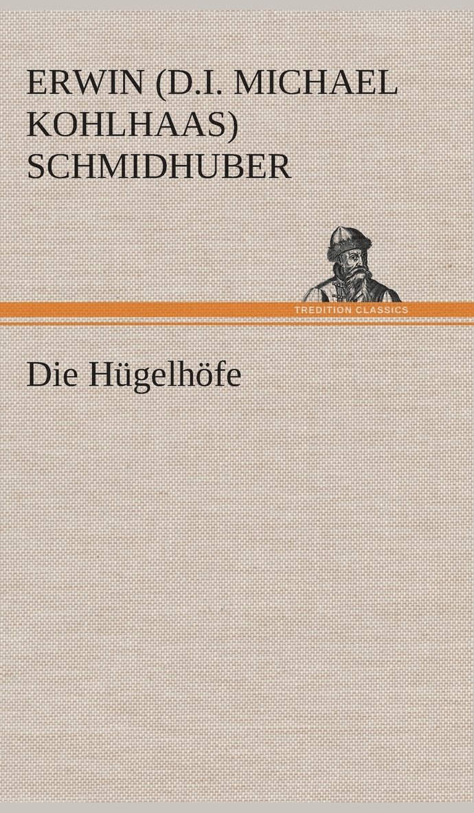 Erwin Schmidhuber - Hügelhöfe, Inbunden