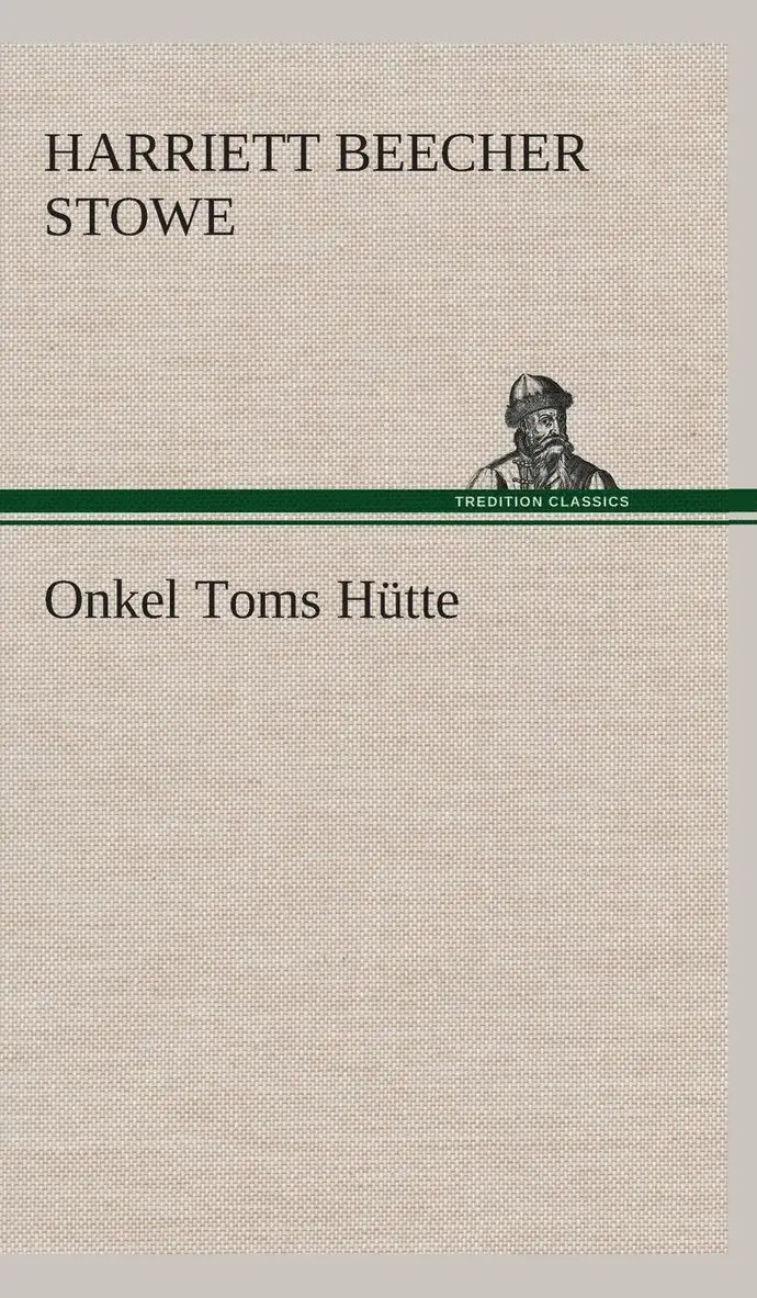Harriett Beecher Stowe - Onkel Toms Hütte, Inbunden. Tillgänglighet: Lägg i varukorg