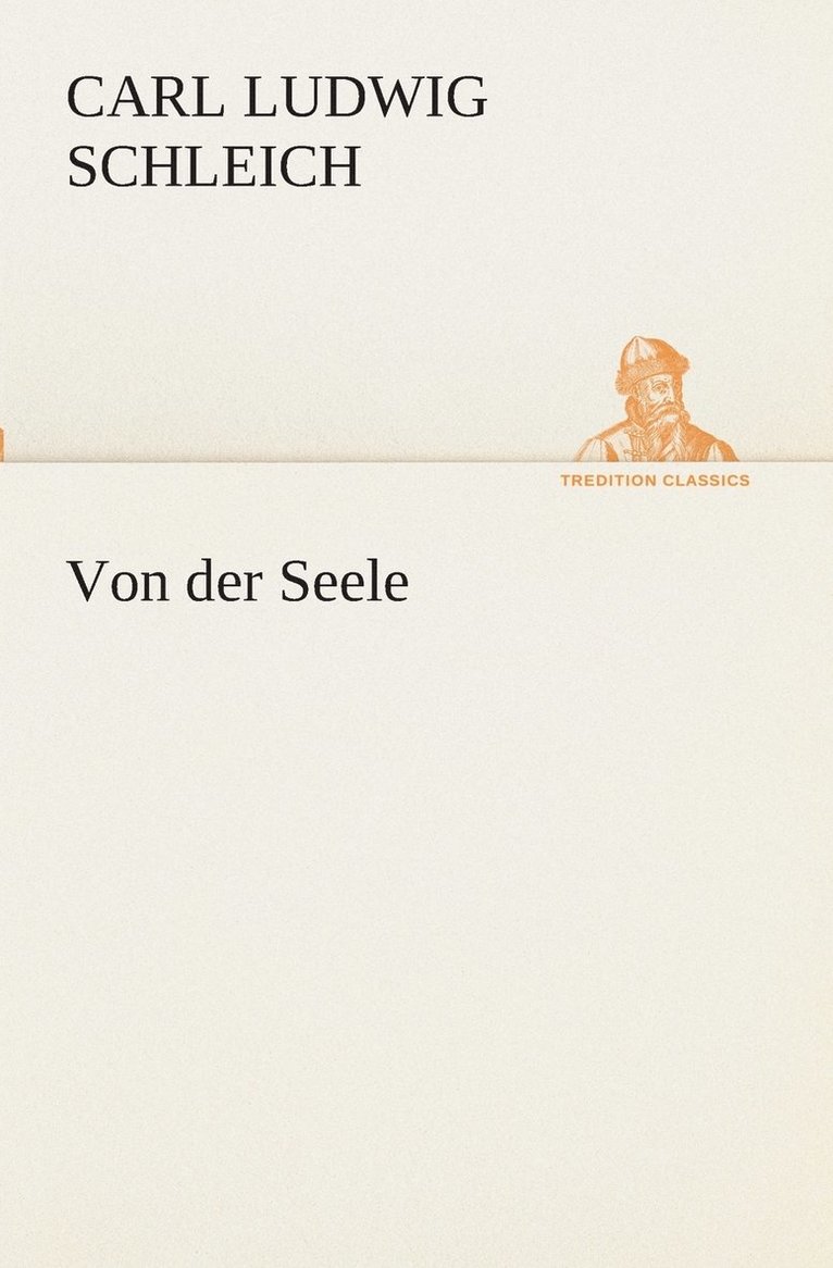 Carl Ludwig Schleich - Von der Seele, Häftad
