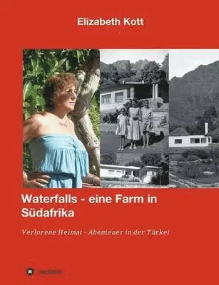 Elizabeth Kott - Waterfalls Eine Farm in Sudafrika, Häftad. Tillgänglighet: Lägg i varukorg