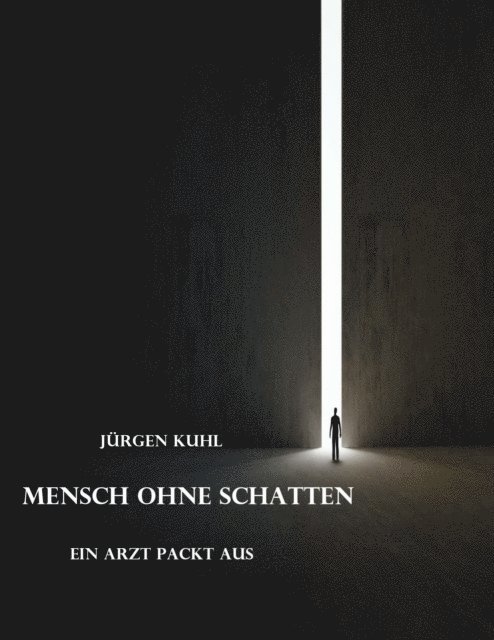 Jurgen Kuhl - Mensch ohne Schatten, E-bok