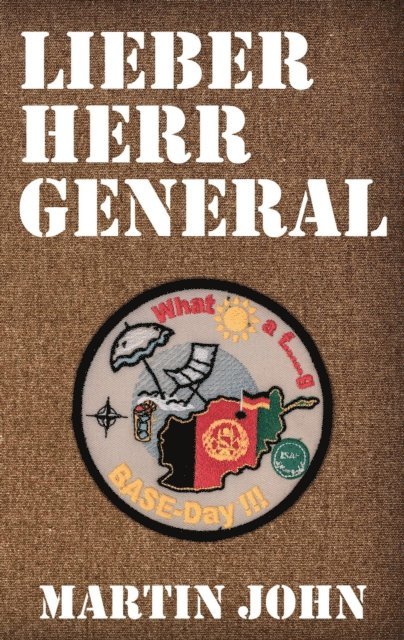 Martin John - Lieber Herr General, E-bok
