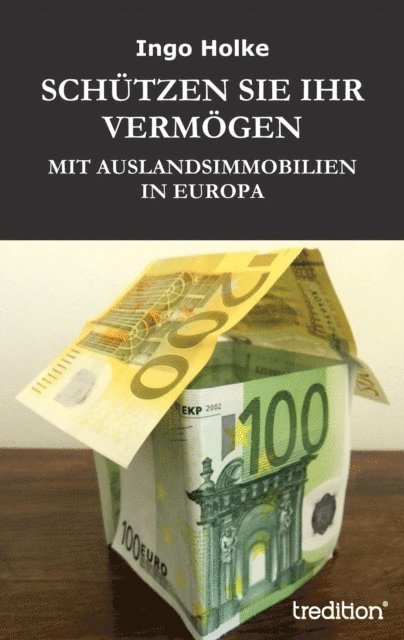 Ingo Holke - SCHÜTZEN SIE IHR VERMÖGEN, E-bok