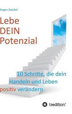 Jürgen Zwickel - Lebe DEIN Potenzial, Inbunden
