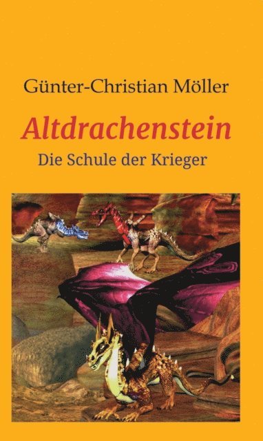 Gunter Moller - Altdrachenstein, E-bok