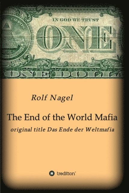 Rolf Nagel - End of the World Mafia, E-bok