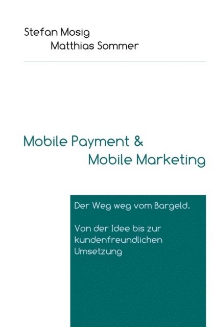 Matthias Sommer, Stefan Mosig - Mobile Payment, E-bok