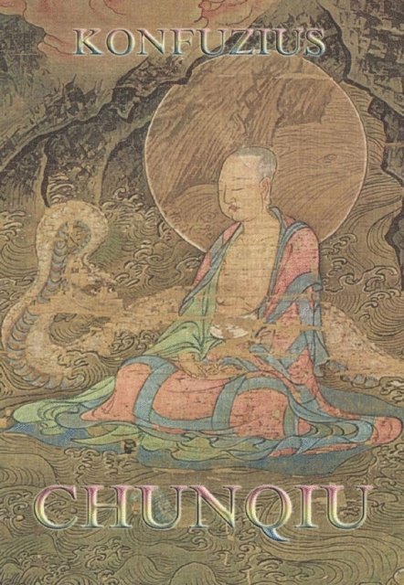 Konfuzius - Chunqiu - Frühling und Herbst des Lü Bu We, E-bok