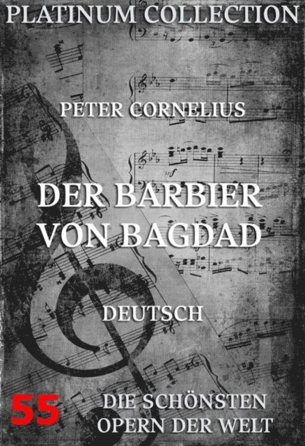 Peter Cornelius - Der Barbier von Bagdad, E-bok