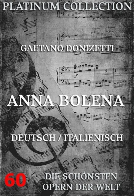 Felice Romani, Gaetano Donizetti - Anna Bolena, E-bok