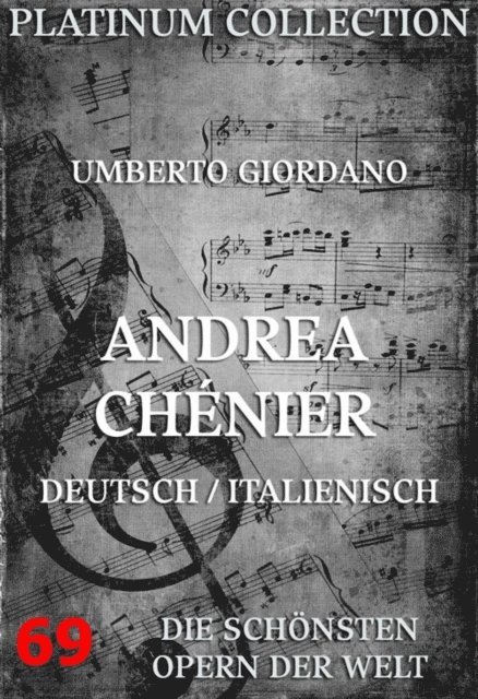 Luigi Illica, Umberto Giordano - Andrea Chénier, E-bok