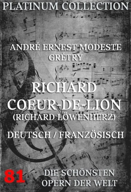 Michel-Jean Sedaine, Andre Ernest Modeste Gretry - Richard Coeur-De-Lion (Richard Löwenherz), E-bok