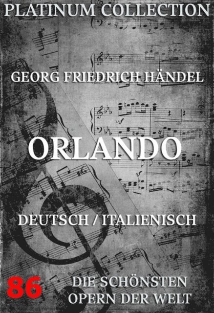 Carlo Sigismondo Capece, Georg Friedrich Handel - Orlando, E-bok