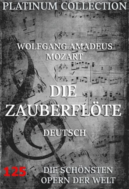 Emanuel Schikaneder, Wolfgang Amadeus Mozart - Die Zauberflöte, E-bok