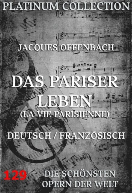 Henri Meilhac, Jacques Offenbach - Das Pariser Leben, E-bok