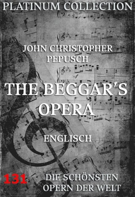 John Gay, John Christopher Pepusch - Beggar's Opera, E-bok