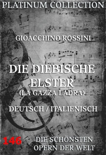 Giovanni Gherardini, Gioacchino Rossini - Die diebische Elster, E-bok