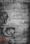Orpheus oder die wunderbare Bestÿndigkeit der Liebe