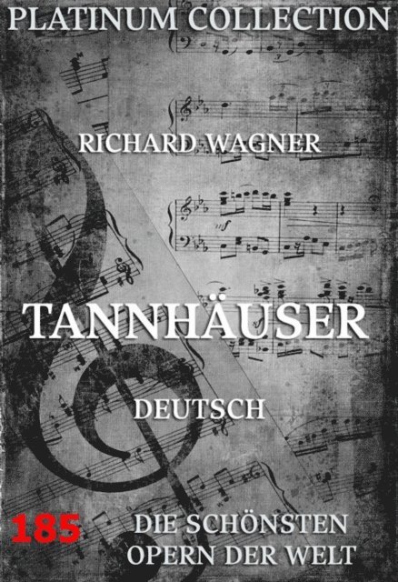 Richard Wagner - Tannhäuser, E-bok