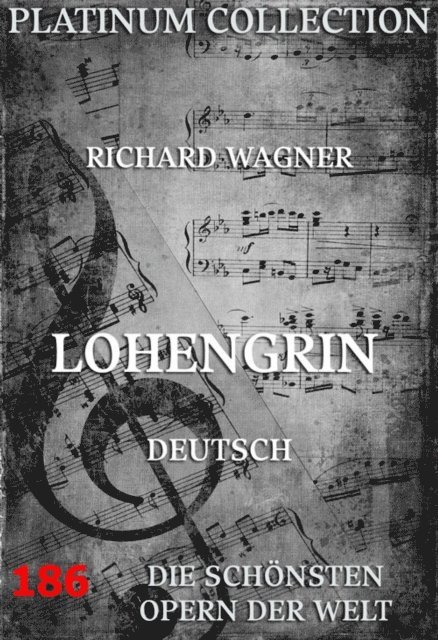 Richard Wagner - Lohengrin, E-bok