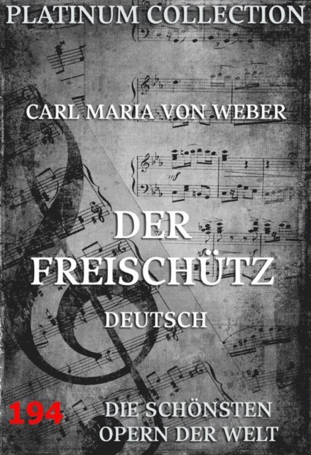 Johann Friedrich Kind, Carl Maria von Weber - Der Freischütz, E-bok
