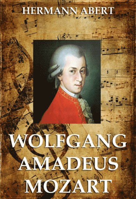 Hermann Abert - Wolfgang Amadeus Mozart, E-bok. Tillgänglighet: Lägg i varukorg