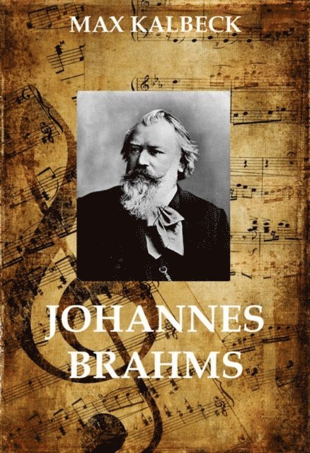 Max Kalbeck - Johannes Brahms, E-bok
