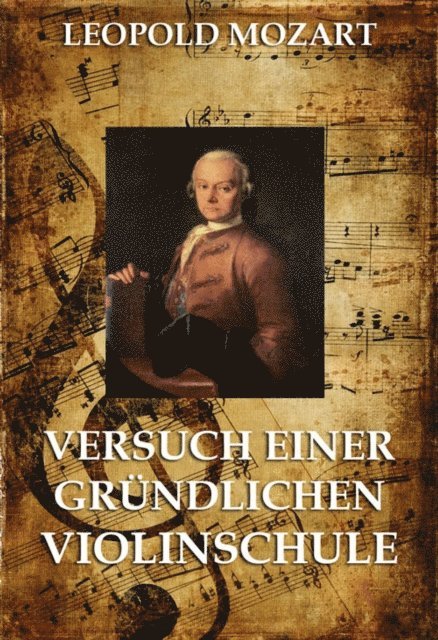 Leopold Mozart - Versuch einer gründlichen Violinschule, E-bok