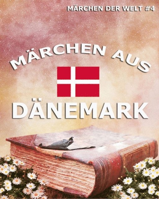 Adolf Strodtmann - Märchen aus Dänemark, E-bok