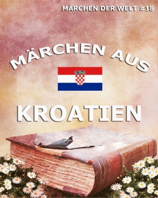 August Leskien - Märchen aus Kroatien, E-bok