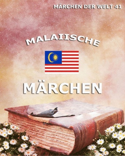 Paul Hambruch - Malaiische Märchen, E-bok