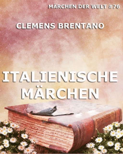 Clemens Brentano - Italienische Märchen, E-bok