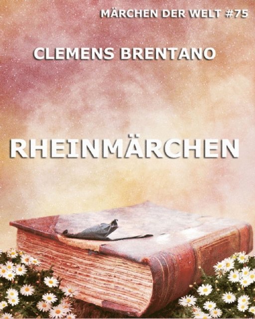 Clemens Brentano - Rheinmärchen, E-bok