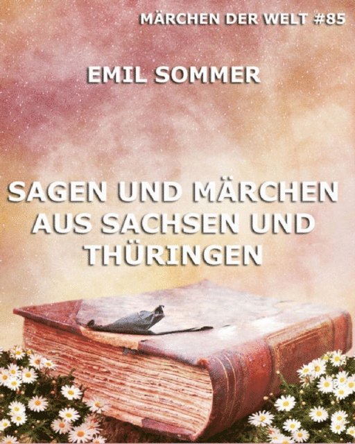 Emil Sommer - Sagen und Märchen aus Sachsen und Thüringen, E-bok