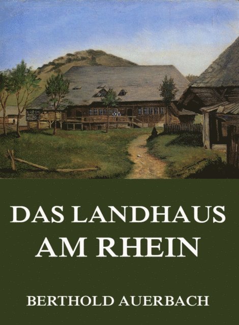 Berthold Auerbach - Das Landhaus am Rhein, E-bok