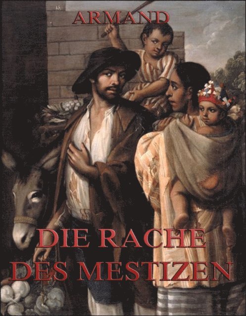 Armand - Die Rache des Mestizen, E-bok