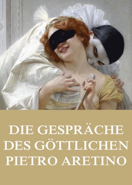 Pietro Aretino - Die Gespräche des göttlichen Pietro Aretino, E-bok